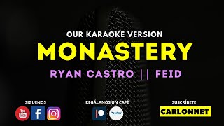 MONASTERY  RYAN CASTRO x FEID Karaoke Version [upl. by Forta23]