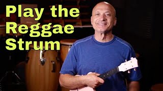 How to Play the Reggae Strum on Ukulele [upl. by Yelnahs]