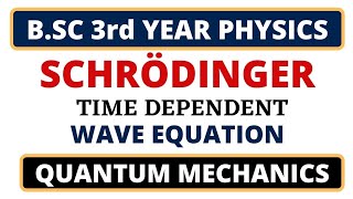 Time dependent Schrodinger wave equationQuantum mechanics [upl. by Eemaj]