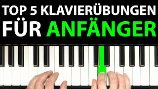 Die TOP 5 Klavierübungen für Anfänger [upl. by Eon151]