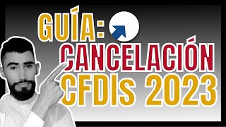 ✅ Guía Cancelación de CFDIs 2023 [upl. by Redla]