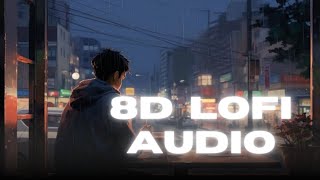 LO FI  8D  USE HEADPHONES lofi lofimusic 8daudio surroundings dolbyatmos 16dsongs [upl. by Rayner390]