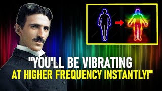 The Scientific Way to Raise Your Vibrations Instantly  Nikola Tesla [upl. by Inar]