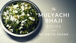 मुळ्याची भाजी  Mulyachi Bhaji  Recipe by Anita Kedar [upl. by Seftton145]