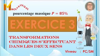 exercice 3 transformations dans les deux sens chimie pourcentage massique [upl. by Blanca]