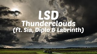 LSD  Thunderclouds ft Sia Diplo amp Labrinth Lyric Video [upl. by Hosfmann525]