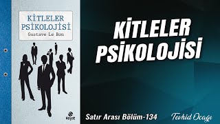 Kitleler Psikolojisi  Gustave Le Bon [upl. by Anerrol]