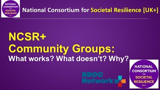 NCSR webinars  Community Groups  What works What doesnt Why [upl. by Alanah152]