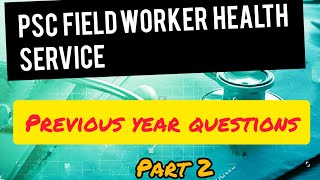 PSC FIELD WORKER HEALTH SERVICE PREVIOUS YEAR QUESTIONS 2015 PART 2 [upl. by Schreck482]