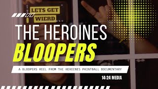 The Heroines Documentary BLOOPERS [upl. by Ailey]