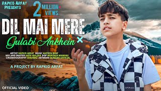 Dil Mai Mere  Gulabi Ankhein  Cover Song  Rapkid Arfat [upl. by Assylem]