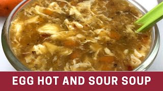 Hot and Sour Egg Soup  Restaurant Style Hot amp Sour Soup  Monsoon Soup Recipes  Hungry Home [upl. by Gausman204]