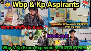 Wbp amp Kp Exam Date Update 👮 আমি কিভাবে জিকে পড়ছিMock Test Score🤔Wbp Aspirants wbp wbpgk [upl. by Dusen23]