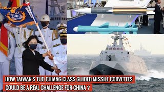 Taiwans Tuo Chiang class corvette are armed with deadly Anti Ship Missiles [upl. by Candi]