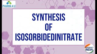 SYNTHESIS OF ISOSORBIDE DINITRATE  MODE OF ACTION  USES  ADVERSE EFFECTS [upl. by Doreen]