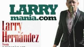 Arrastrando Las Patas  Larry Hernandez [upl. by Llekram]