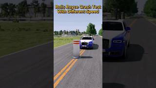 Rolls Royce Crash Test At Different Speed  Beamngdrive beamngdrive car shorts [upl. by Namrak]