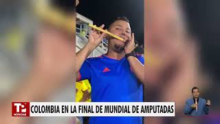 Colombia en la final del Mundial de Fútbol Femenino para Amputadas [upl. by Banerjee]