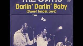 The OJays  Darlin Darlin Baby Sweet Tender Love [upl. by Nalyr813]