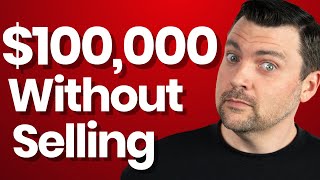 100000 Without Selling Anything HERES HOW [upl. by Mariano]