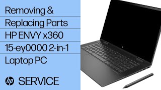 Removing amp Replacing Parts  HP ENVY x360 15ey0000 2in1 Laptop  HP Computer Service  HP Support [upl. by Nosna]