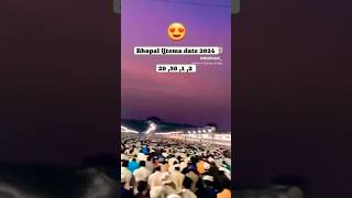 Bhopal Ijtema date 293012✅🥰📎🤲🏻 [upl. by Andrea330]