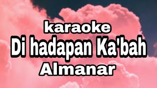 Di hadapan kabah karaoke tanpa vokal [upl. by Akema]