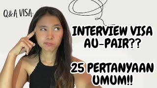 WAJIB TAHU PERTANYAAN UMUM INTERVIEW VISA AUPAIR [upl. by Hajin871]