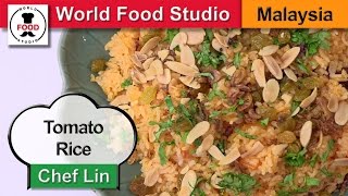 Malaysian Tomato Rice  Nasi Tomato  Chef Lin  World Food Studio [upl. by Hendrix139]