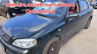 Inlocuire Aeroterma habitacul Opel Astra G [upl. by Chatwin]