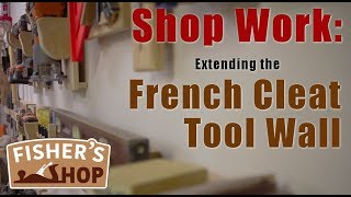 Shop Work Extending the French Cleat Tool Wall [upl. by Ynelram]