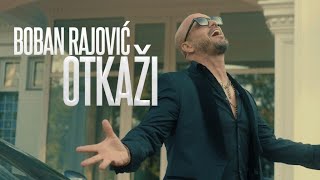 Boban Rajović  Otkaži Official Video 4K [upl. by Bazluke]