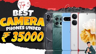 Top 5 Best Camera Smartphone Under 35000 in April 2024  Best Camera Phone Under 35000 in INDIA 2024 [upl. by Nuoras]