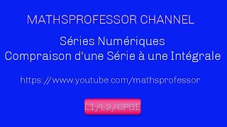 Séries Numériques Comparaison série intégrale Exercice 3 httpwwwmathsprofessorcom [upl. by Ttnerb]