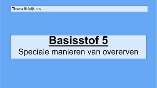 Havo 4  Genetica  Basisstof 5 Speciale manieren van overerven [upl. by Janifer790]