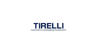 Tirelli  Cosmetic packaging equipment specialist [upl. by Leela]