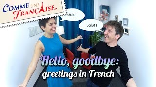 Common French Greetings Bonjour Au revoir Salut [upl. by Hartill426]