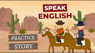 English Speaking Practice With A Story in English  Fun English Stories [upl. by Analaj380]