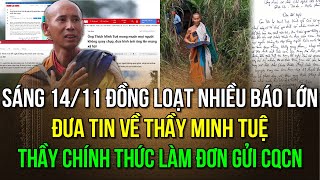 Sáng 1411 đồng loạt nhiều tờ báo lớn đưa tin về sư Minh Tuệ Thầy chính thức làm đơn gửi CQCN [upl. by Datha886]