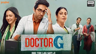 Doctor G Full Movie 2022  Ayushmann Khurrana Rakul Preet Singh Shefali Shah  HD Facts amp Review [upl. by Thenna79]