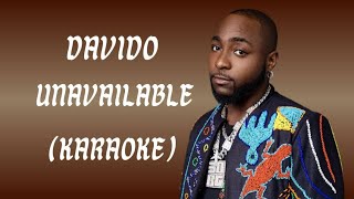 UNAVAILABLE  DAVIDO KARAOKE [upl. by Slater]