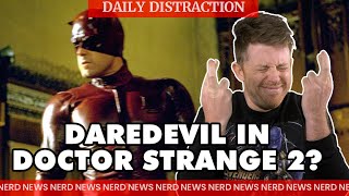 Would You Want Daredevil to Cameo in Multiverse of Madness  More Daily Nerd News [upl. by Ahtamas122]