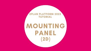 Mounting Panel 2D  EPLAN New Platform [upl. by Brunelle]