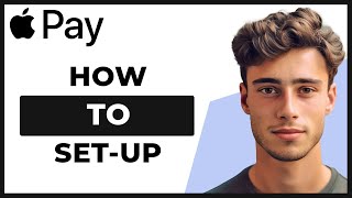 How Can I Set up Apple Pay Step by Step [upl. by Ravid]