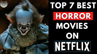 Top 7 Best Horror Movies on Netflix  Best Horror Movie 2024  Filmy Counter [upl. by Halyhs]