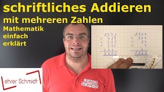 schriftliches Addieren mit mehreren Zahlen  Mathematik  einfach erklärt  Lehrerschmidt [upl. by Annabelle]