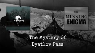 The Mystery of Dyatlov Pass wTheMissingEnigma  Podcast Episode 109 [upl. by Searle]