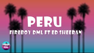 Fireboy DML ft Ed SheeranPeru Remix Lyric Video [upl. by Moll]