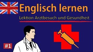 Englisch lernen für Anfänger  ArztbesuchGesundheit Teil 1  DeutschEnglisch Vokabeln A1A2 🇬🇧 ✔️ [upl. by Jill878]