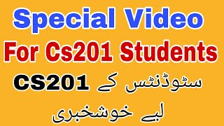 Special Video for CS201 Students  Good News For Cs201 Students cs201 Assignment2 spring2023 [upl. by Wojak]